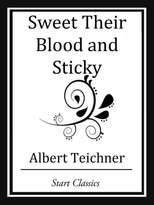 Upplýsingar um Sweet Their Blood and Sticky eftir Albert Teichner - Biðlisti
